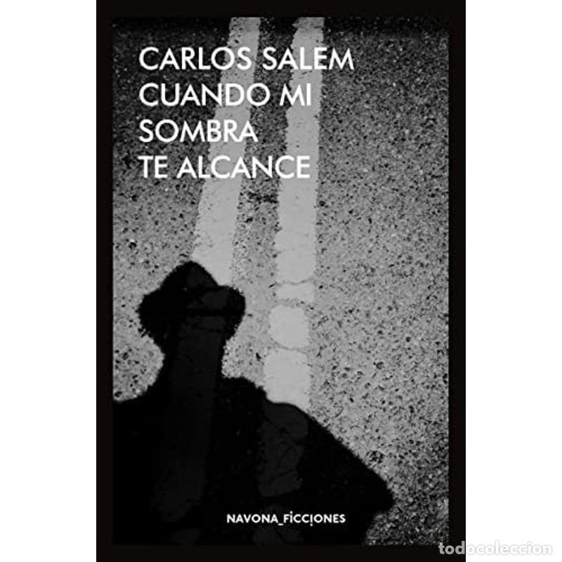 Libros: Cuando mi sombra te alcance - Carlos Salem - Foto 1