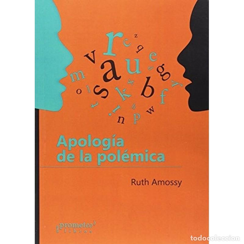 Libros: Apolog&iacute;a de la pol&eacute;mica - Ruth Amossy - Foto 1