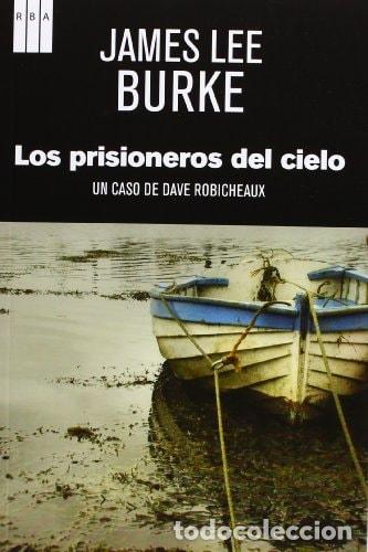 Libri di seconda mano: Los prisioneros del cielo un caso de Dave Robicheaux - James Lee Burke