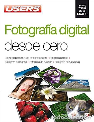 Libros: Fotograf&iacute;a Digital Desde Cero: Manuales USERS - Users Staff - Foto 1