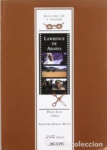 Libros: Lawrence de Arabia David Lean, 1962 - Alejandro Herr&aacute;iz Ripoll - Foto 1