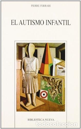 Libros: El autismo infantil - Pierre Ferrari - Foto 1