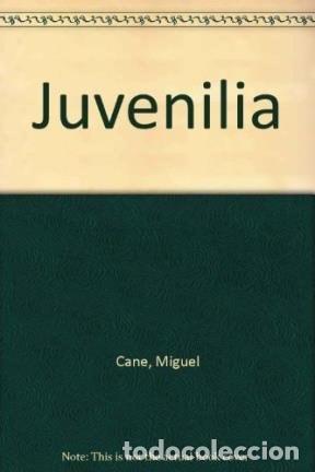 Libros: Juvenilia - Miguel Cane - Miguel Cane