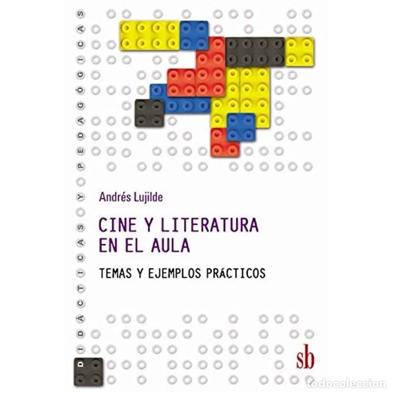 Libros: Cine y literatura en el aula temas y ejemplos pr&aacute;cticos - Andr&eacute;s Lujilde - Foto 1