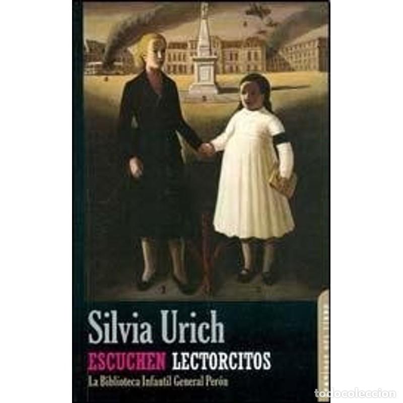 Libros: Escuchen lectorcitos la Biblioteca Infantil General Per&oacute;n - Silvia Urich - Foto 1