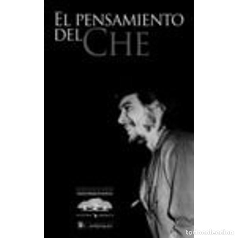 Libri di seconda mano: El pensamiento del Che.-- ( Nuestra may&uacute;scula Am&eacute;rica ) - Ernesto Guevara