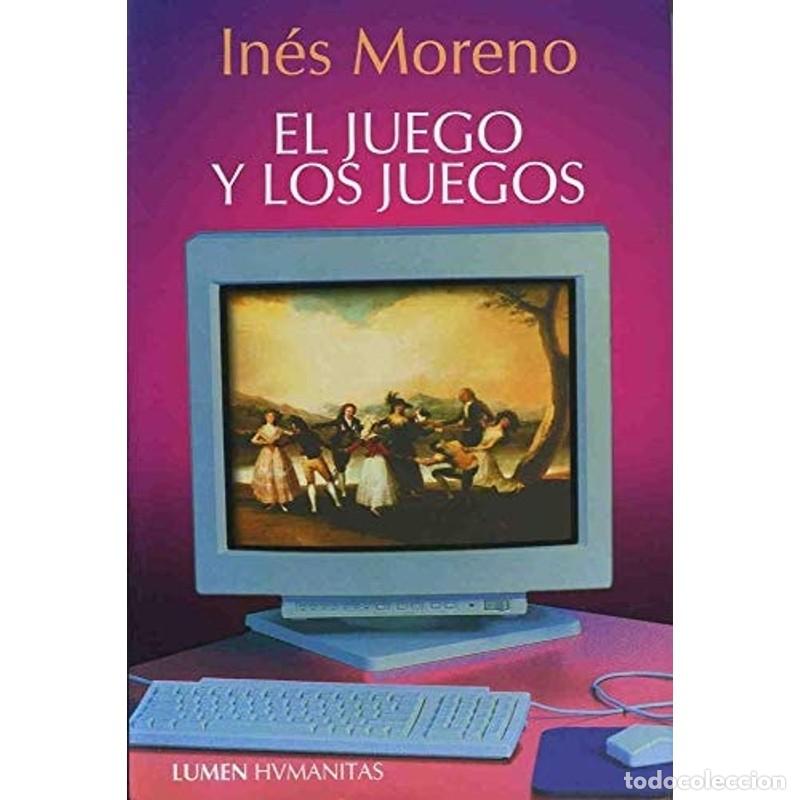 Libros: El Juego y Los Juegos - In&eacute;s Moreno - Foto 1