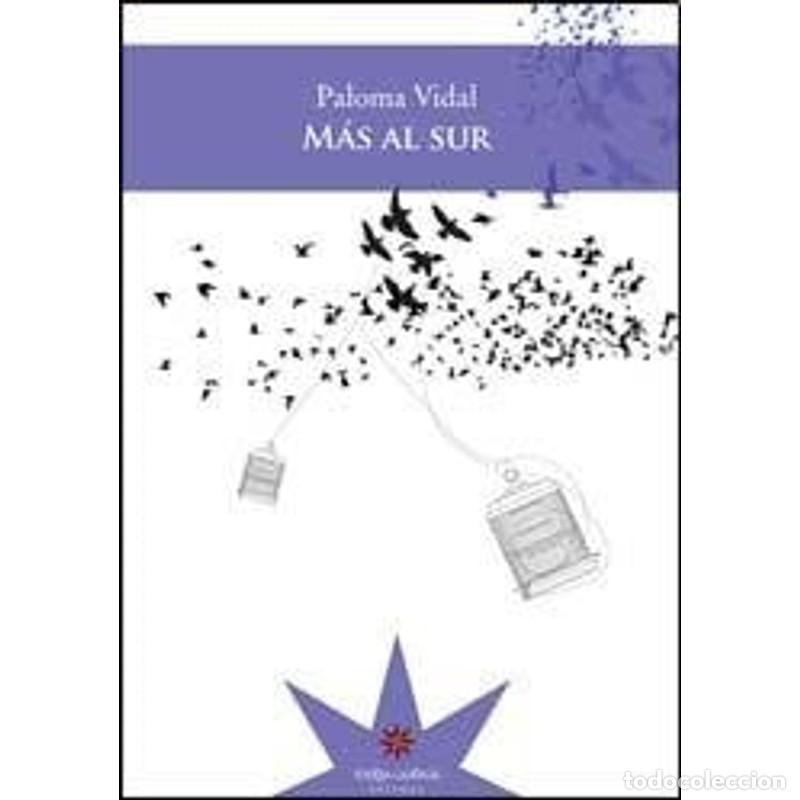 Libros: M&aacute;s al sur - Paloma Vidal - Foto 1