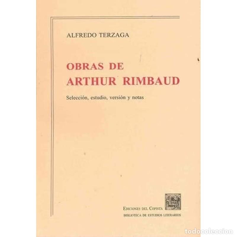 Libros: Obras de Arthur Rimbaud selecci&oacute;n, estudio, versi&oacute;n y notas, - Arthur Rimbaud - Foto 1
