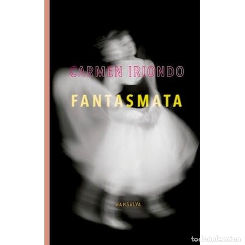Libros: Fantasmata - Carmen Iriondo - Carmen Iriondo - Foto 1