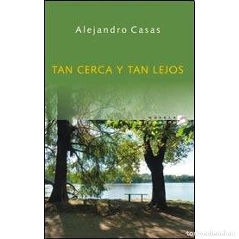 Libros: Tan cerca y tan lejos - Alejandro Casas - Foto 1