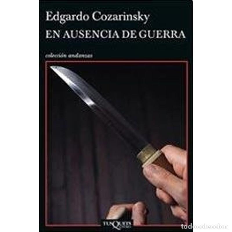 Libros: En ausencia de guerra - Edgardo Cozarinsky - Foto 1