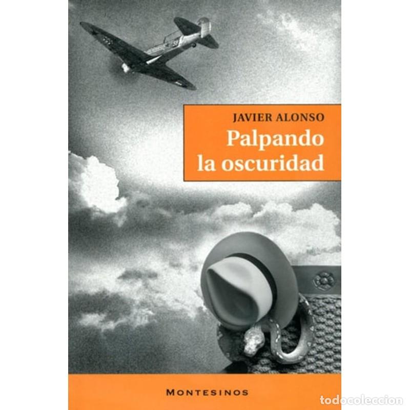 Libros: Palpando la oscuridad - Javier Alonso - Foto 1