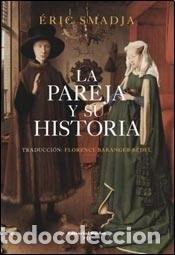 Libri di seconda mano: La pareja y su historia - Eric Smadjia