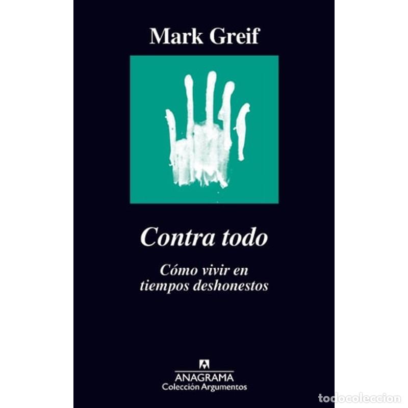 Libros: Contra Todo - Mark Greif - Mark Greif - Foto 1