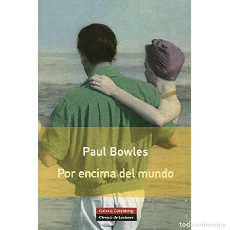 books: Por encima del mundo - Paul Bowles