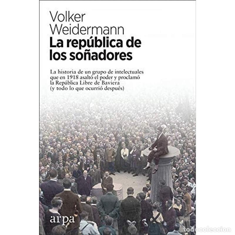 Libros: La rep&uacute;blica de los so&ntilde;adores - Volker Weidermann - Foto 1
