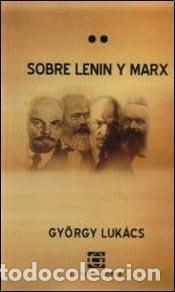 Libri di seconda mano: Sobre Lenin y Marx - Gy&ouml;rgy Luk&aacute;cs