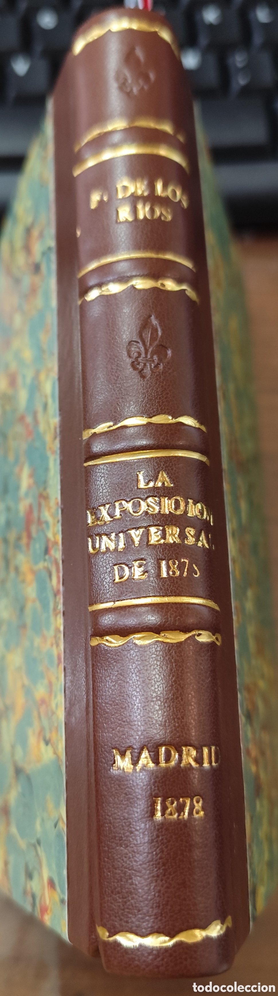 Libros: LA EXPOSICION UNIVERSAL DE 1878. Gu&iacute;a Itinerario para los que la visiten. Descripci&oacute;n razonada rara