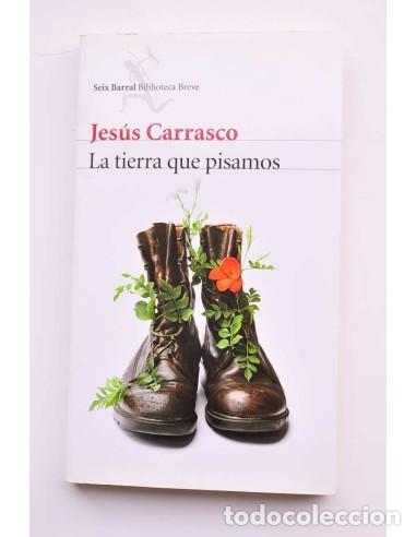 Libros: La tierra que pisamos - CARRASCO, Jes&uacute;s - Foto 1