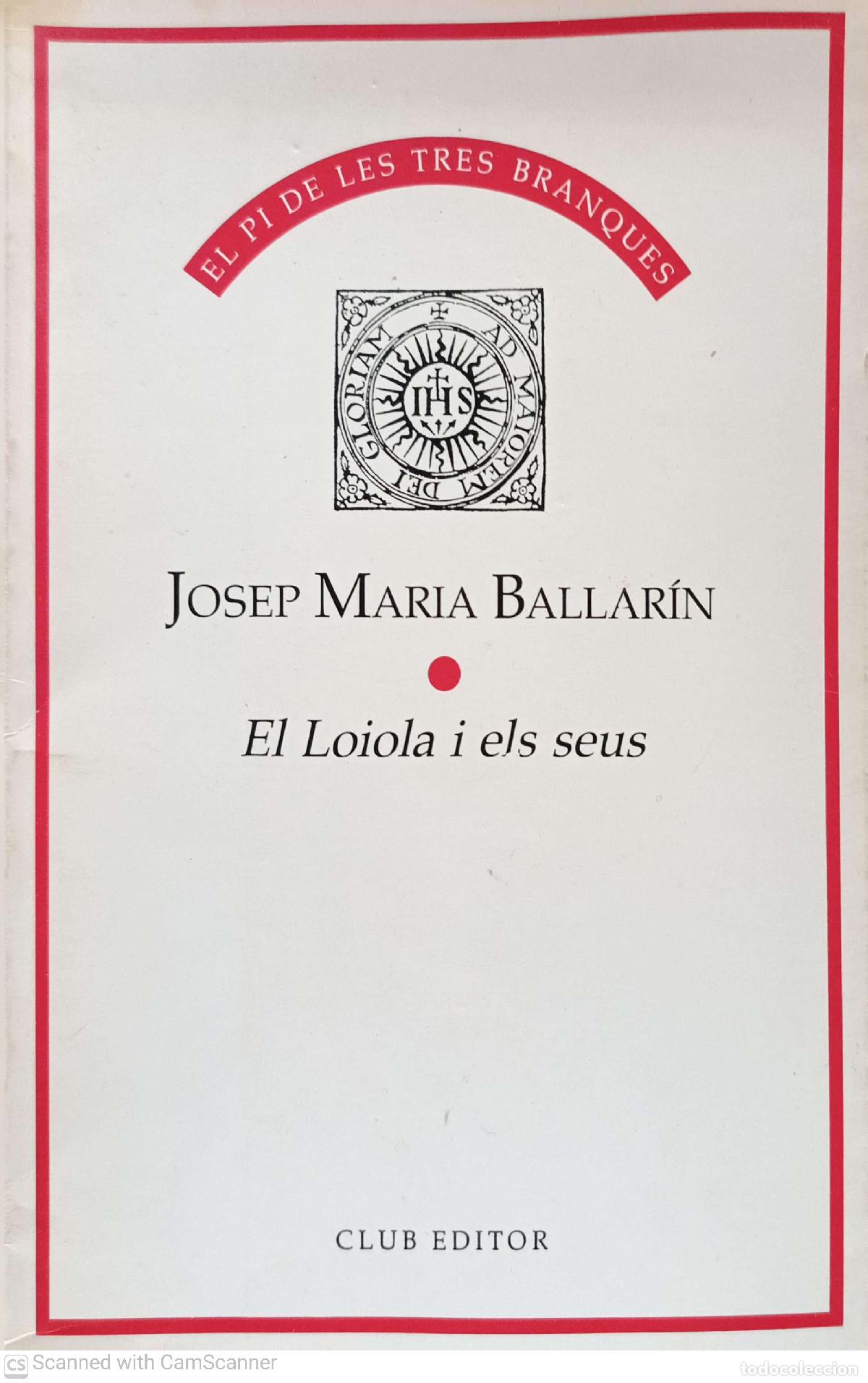 Libros: El Loiola i els seus - Josep M&ordf; Ballar&iacute;n - Foto 1