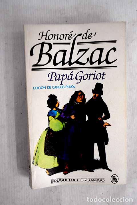 Libros: Pap&aacute; Goriot: Balzac, Honor&eacute; de.- Balzac, Honor&eacute; de - Foto 1