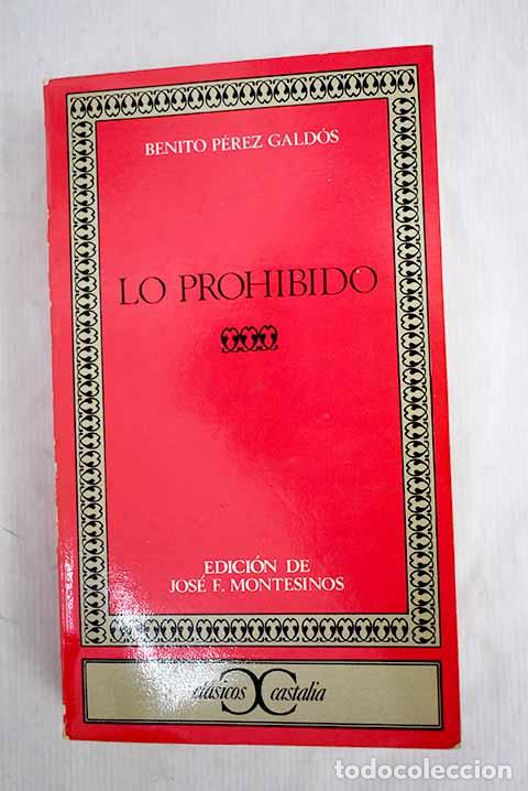 Libros: Lo prohibido: P&eacute;rez Gald&oacute;s, Benito.- P&eacute;rez Gald&oacute;s, Benito