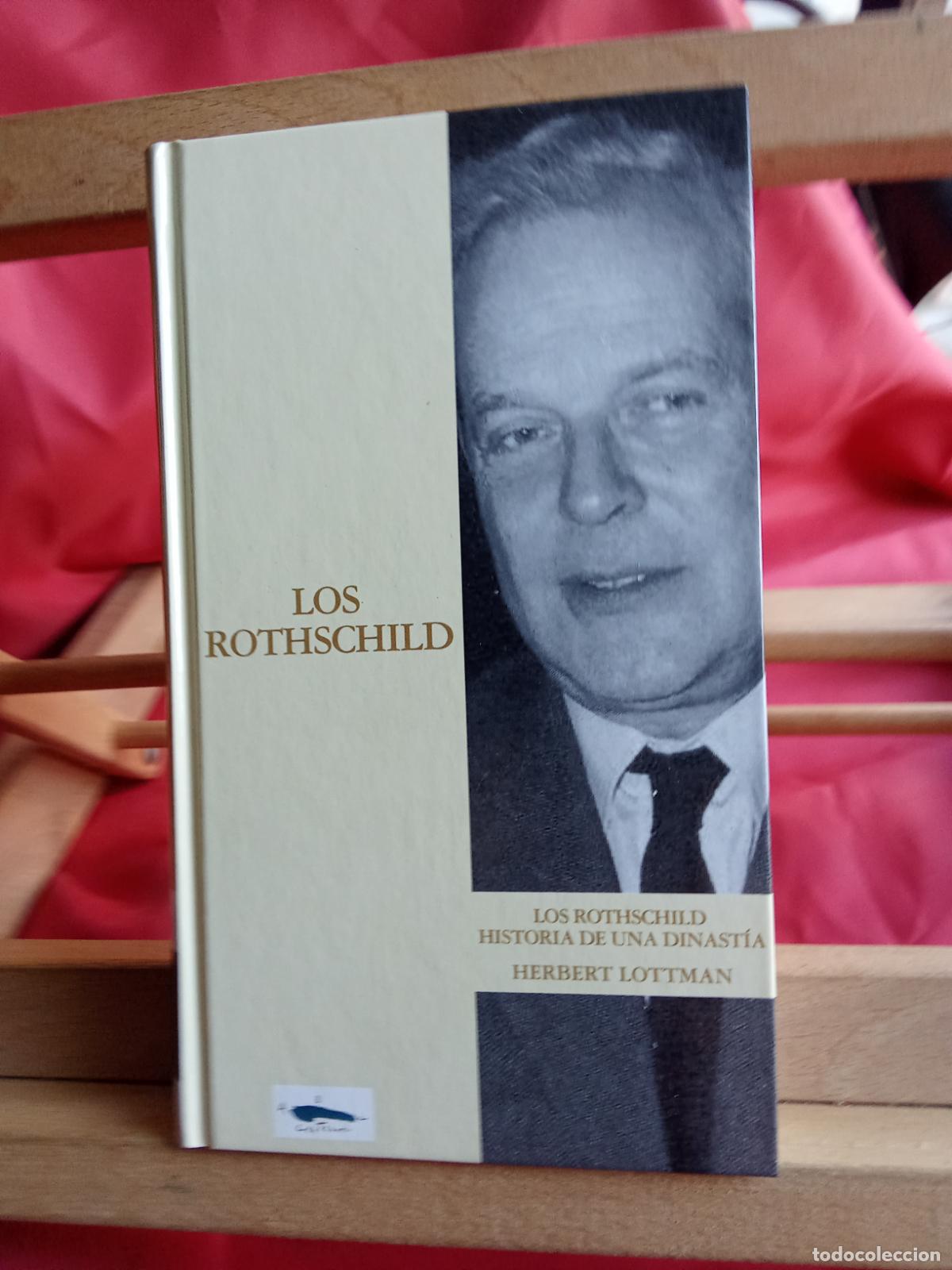 Libros: Los Rothschild, historia de una dinast&iacute;a. Herbert Lottman L.24781-262