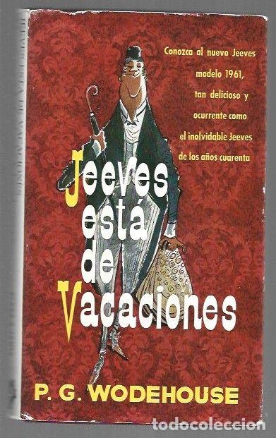 Libros: JEEVES ESTA DE VACACIONES - P. G. WODEHOUSE - Foto 1