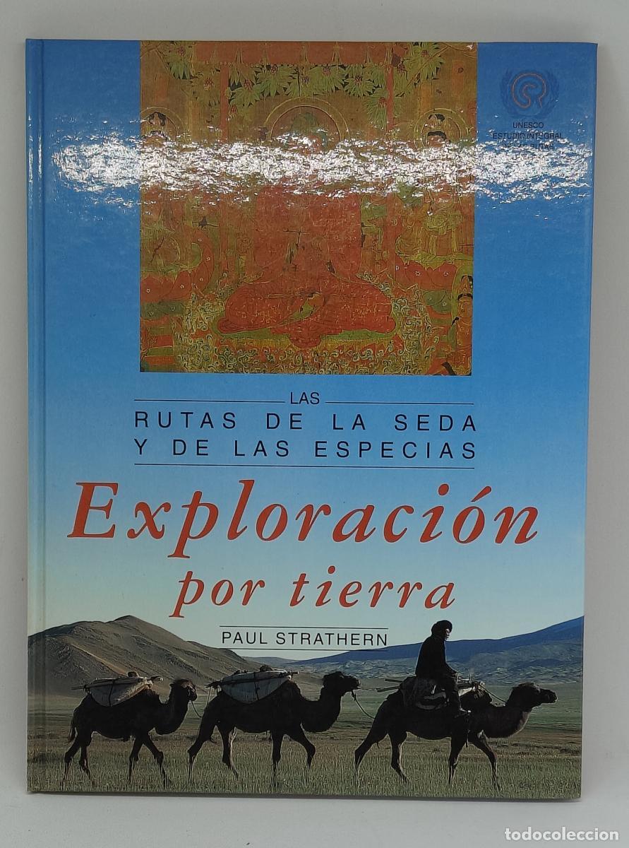 Libri di seconda mano: Exploraci&oacute;n por tierra. Las rutas de la seda y de las especias. - Paul Strathern. TDK52