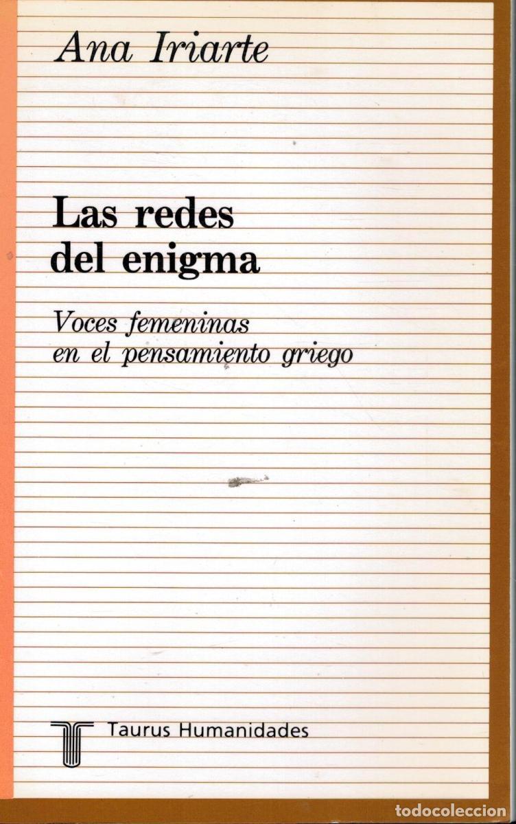 Libros: Las redes del enigma. Voces femeninas en el pensamiento griego. - Iriarte, Ana