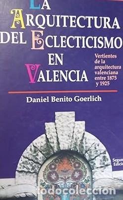 Libros: La arquitectura del eclecticismo en Valencia. Vertientes de la arquitectura valenciana entre 1875 y