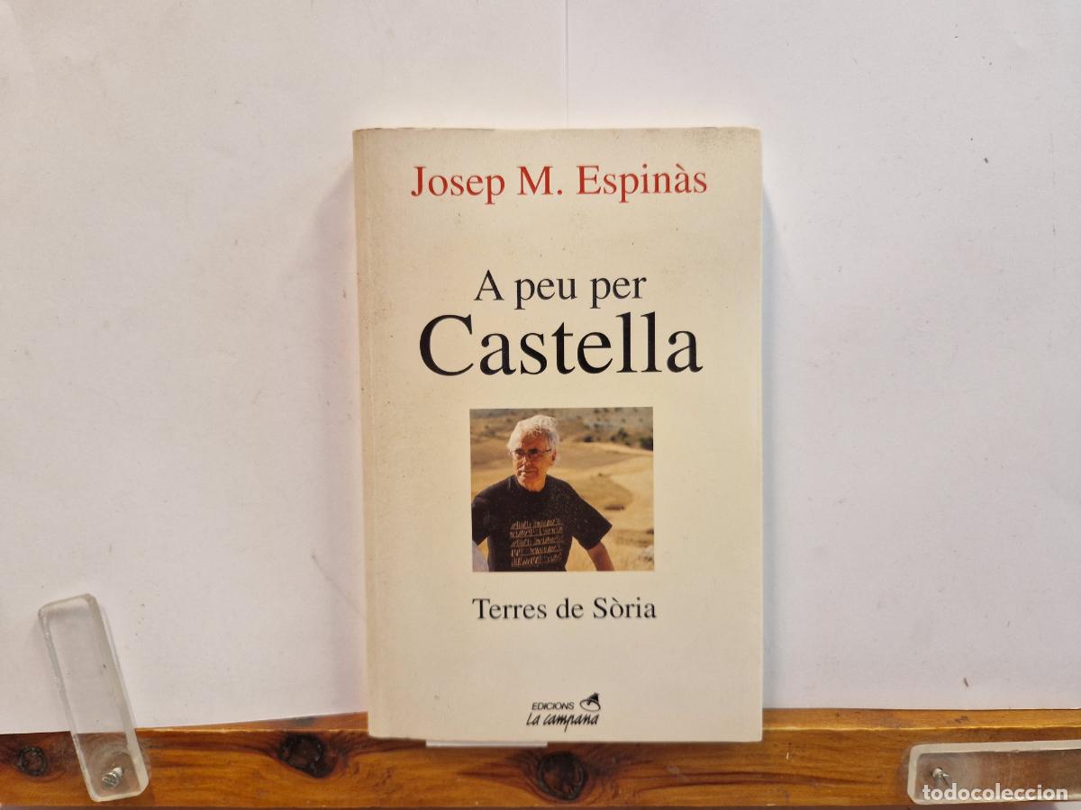Libros: JOSEP M. ESPINAS. A PEU PER CATELLA. TERRES DE SORIA. - Foto 1