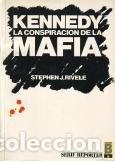 Livres: Kennedy. La conspiracion de la Mafia - Rivelle, Stephen J