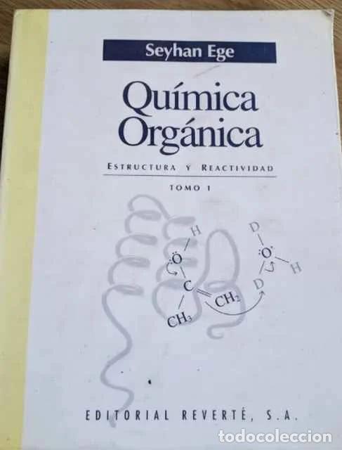 Libros: Quimica org&aacute;nica. Tomo I: Estructura y reactividad - Seyhan Ege - Foto 1