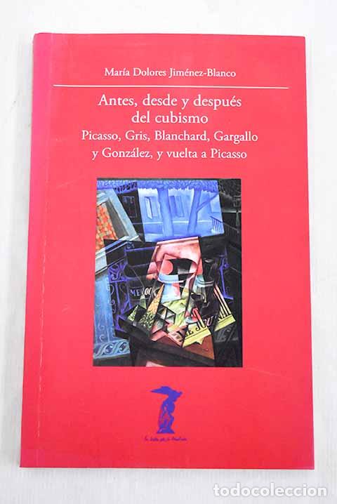 Libros: Antes, desde y despu&eacute;s del cubismo: Picasso, Gris, Blanchard, Gargallo y Gonz&aacute;lez