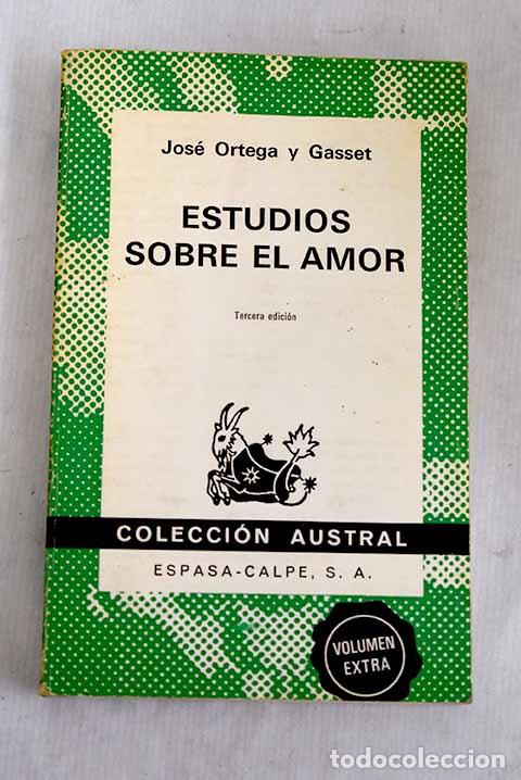 Libros: Estudios sobre el amor.- Ortega y Gasset, Jos&eacute;