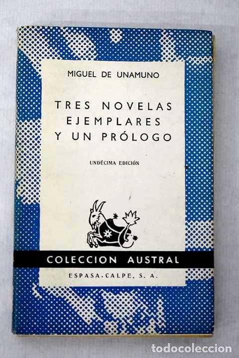 Libros: Tres novelas ejemplares y un pr&oacute;logo.- Unamuno, Miguel de