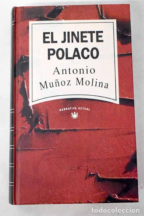 Libros: El jinete polaco: Mu&ntilde;oz Molina, Antonio.- Mu&ntilde;oz Molina, Antonio