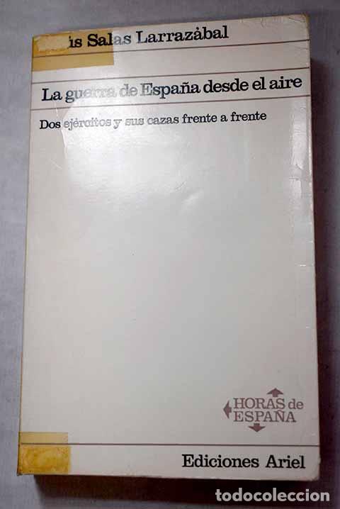 Libros: La guerra de Espa&ntilde;a desde el aire: dos ej&eacute;rcitos y sus cazas frente a frente