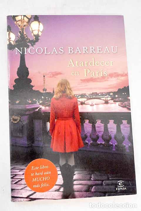 Libros: Atardecer en Par&iacute;s: Barreau, Nicolas.- Barreau, Nicolas - Foto 1