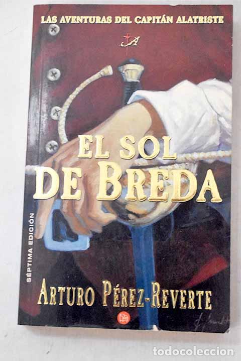 Libros: El sol de Breda: P&eacute;rez-Reverte, Arturo.- P&eacute;rez-Reverte, Arturo