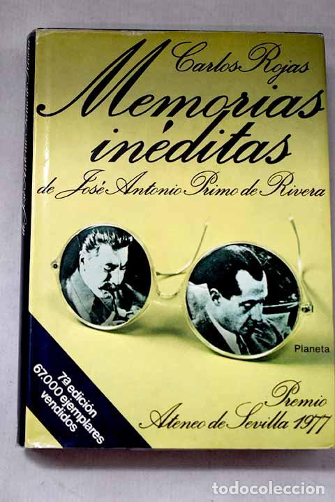 Libros: Memorias in&eacute;ditas de Jos&eacute; Antonio Primo de Rivera.- Rojas, Carlos