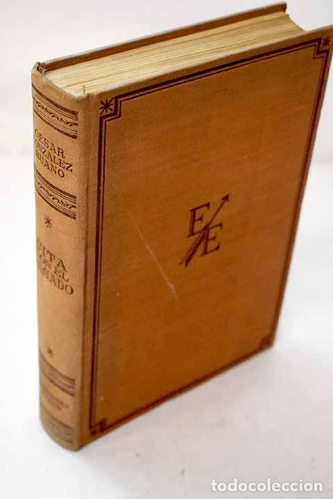 Libros: Cita con el pasado: Gonz&aacute;lez-Ruano, C&eacute;sar.- Gonz&aacute;lez-Ruano, C&eacute;sar