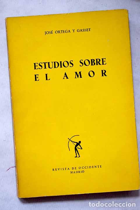 Libros: Estudios sobre el amor.- Ortega y Gasset, Jos&eacute; - Foto 1