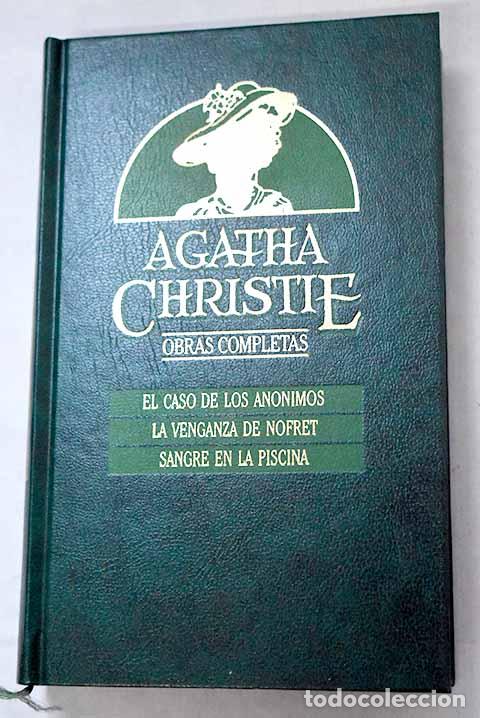 Libros: El caso de los an&oacute;nimos ; La venganza de Nofret ; Sangre en la piscina.- Christie, Agatha