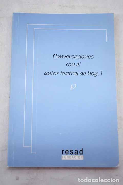 Libros: Conversaciones con el autor teatral de hoy, tomo I - Foto 1