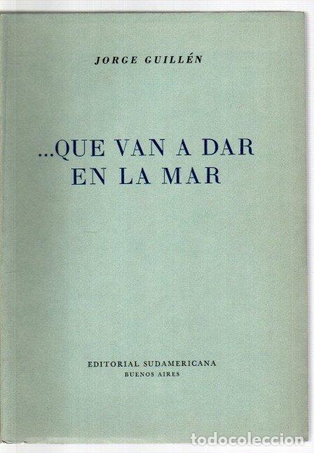 Libros: ...Que van a dar en la mar - Guill&eacute;n, Jorge - Foto 1