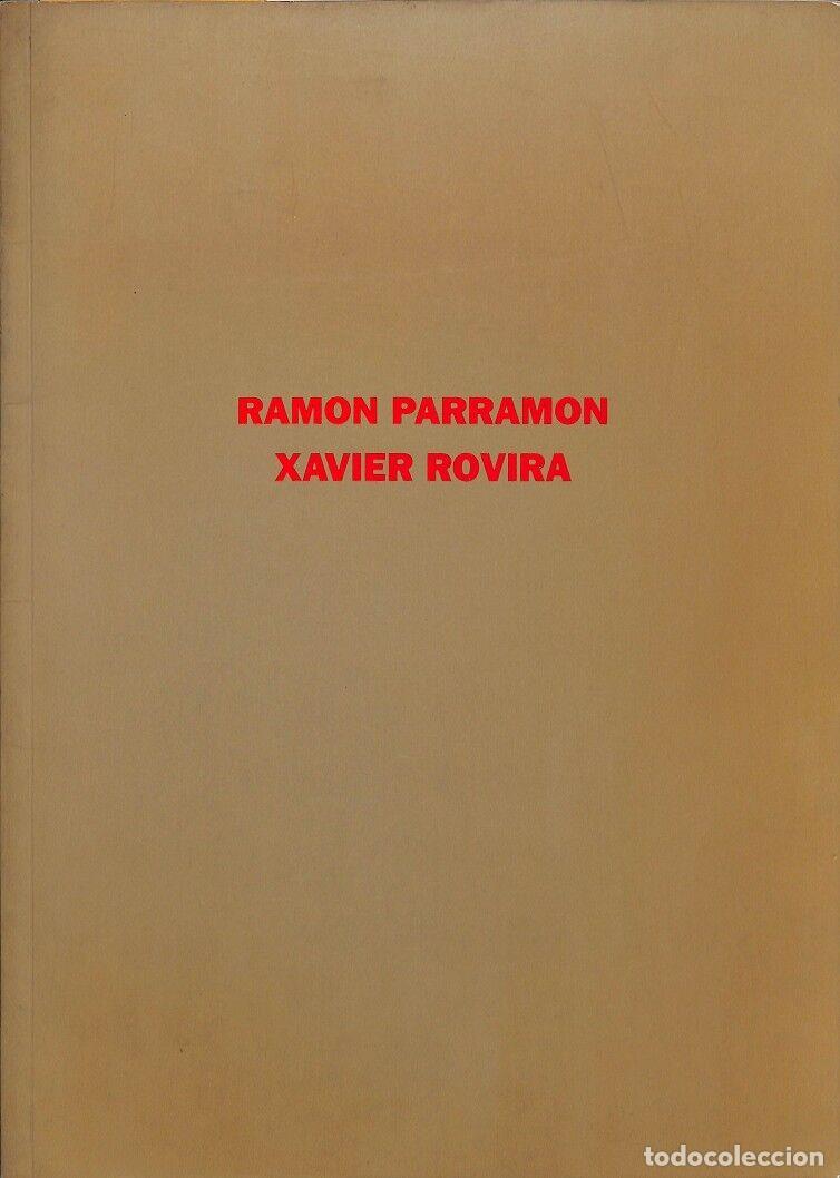 B&uuml;cher: RAMON PARRAMON - XAVIER ROVIRA (CAT-ING-ESP) - GALERIA BENET COSTA - ART BARCELONA - 1992