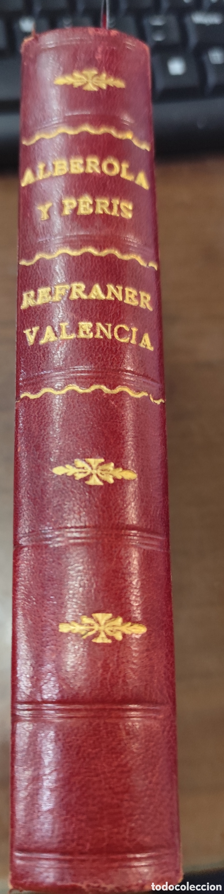 Libros: REFRANER VALENCIA. Colecci&oacute; de refr&aacute;ns populars. 1&ordf; Edici&oacute;n. A&ntilde;o 1928 - ALBEROLA,Estanislau y PERIS